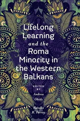 Uczenie się przez całe życie i mniejszość romska na Bałkanach Zachodnich - Lifelong Learning and the Roma Minority in the Western Balkans