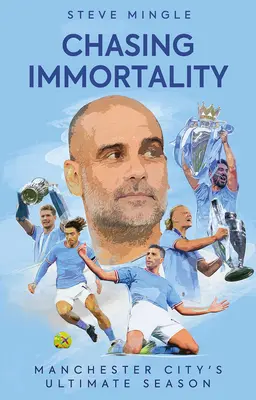 W pogoni za nieśmiertelnością: Najlepszy sezon Manchesteru City - Chasing Immortality: Manchester City's Ultimate Season