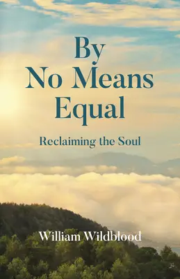 By No Means Equal: Odzyskiwanie duszy - By No Means Equal: Reclaiming the Soul