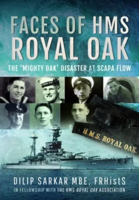 Twarze HMS Royal Oak: Katastrofa „Mighty Oak” w Scapa Flow - Faces of HMS Royal Oak: The 'Mighty Oak' Disaster at Scapa Flow