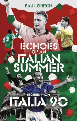 Echa włoskiego lata: Historie z Włoch 90 - Echoes of an Italian Summer: Stories from Italia 90