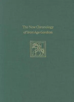 Nowa chronologia Gordion z epoki żelaza - The New Chronology of Iron Age Gordion