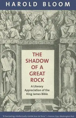 Cień wielkiej skały: Literacka ocena Biblii Króla Jakuba - The Shadow of a Great Rock: A Literary Appreciation of the King James Bible