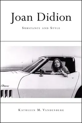 Joan Didion: treść i styl - Joan Didion: Substance and Style