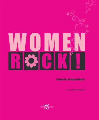 Women Rock! Portrety w muzyce popularnej - Women Rock!: Portraits in Popular Music