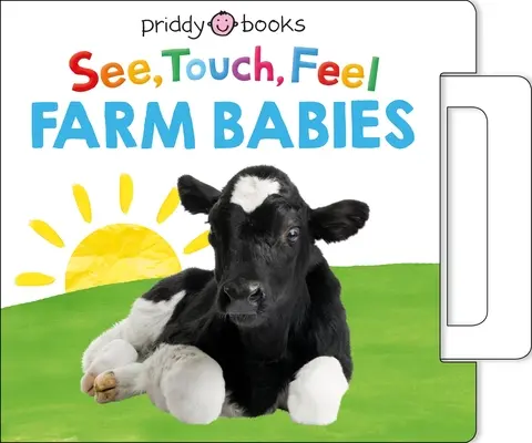 Zobacz, dotknij, poczuj: Farm Babies: A Noisy Pull-Tab Book - See, Touch, Feel: Farm Babies: A Noisy Pull-Tab Book