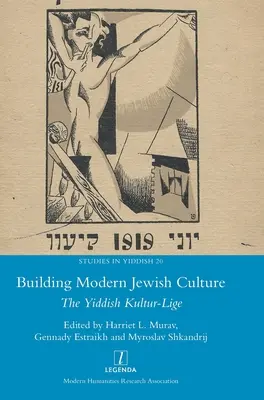 Budowanie nowoczesnej kultury żydowskiej: The Yiddish Kultur-Lige - Building Modern Jewish Culture: The Yiddish Kultur-Lige