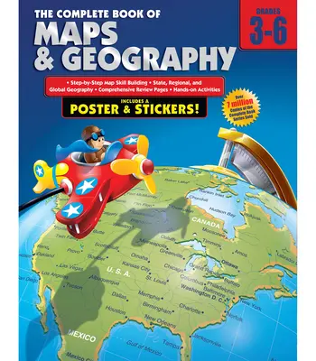 Kompletna księga map i geografii, klasy 3-6 [z plakatem] - The Complete Book of Maps and Geography, Grades 3 - 6 [With Poster]