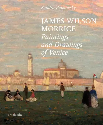 James Wilson Morrice - Obrazy i rysunki Wenecji - James Wilson Morrice - Paintings and Drawings of Venice