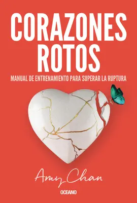 Corazones Rotos: Podręcznik treningu w walce z zepsuciem - Corazones Rotos: Manual de Entrenamiento Para Superar La Ruptura