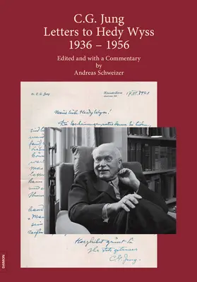 C.G. Jung: Listy do Hedy Wyss (1936-1956): Zredagowane i opatrzone komentarzem przez Andreasa Schweizera - C.G. Jung: Letters to Hedy Wyss (1936 - 1956): Edited and with a Commentary by Andreas Schweizer