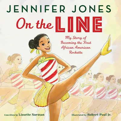 Na linii: Moja historia zostania pierwszą afroamerykańską rocketką - On the Line: My Story of Becoming the First African American Rockette