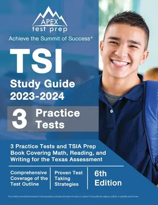 TSI Study Guide 2023-2024: 3 testy praktyczne i książka przygotowawcza TSIA obejmująca matematykę, czytanie i pisanie do oceny Texas [6th Edition] - TSI Study Guide 2023-2024: 3 Practice Tests and TSIA Prep Book Covering Math, Reading, and Writing for the Texas Assessment [6th Edition]