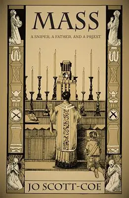 Msza: Snajper, ojciec i ksiądz - Mass: A Sniper, a Father, and a Priest