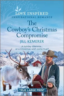 Świąteczny kompromis kowboja: podnoszący na duchu inspirujący romans - The Cowboy's Christmas Compromise: An Uplifting Inspirational Romance