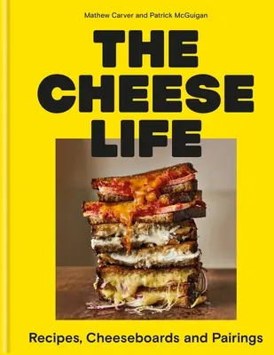 The Cheese Life: Przepisy, deski serów i parowania - The Cheese Life: Recipes, Cheeseboards and Pairings