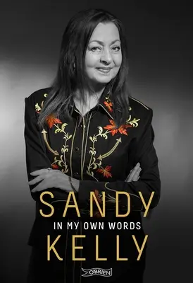 Sandy Kelly: In My Own Words