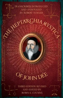 Heptarchia Mystica Johna Dee - The Heptarchia Mystica of John Dee