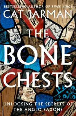 Skrzynie kości - odkrywanie tajemnic Anglosasów - Bone Chests - Unlocking the Secrets of the Anglo-Saxons