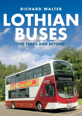 Lothian Buses: 100 lat i więcej - Lothian Buses: 100 Years and Beyond