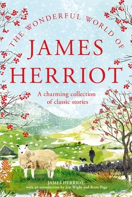 The Wonderful World of James Herriot: Urocza kolekcja klasycznych opowieści - The Wonderful World of James Herriot: A Charming Collection of Classic Stories