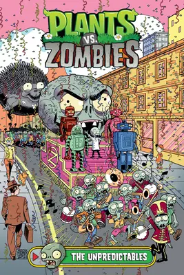 Rośliny kontra zombie, tom 22: Nieprzewidywalni - Plants vs. Zombies Volume 22: The Unpredictables