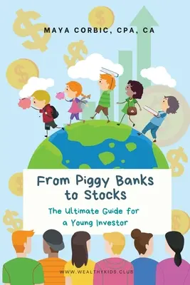 Od skarbonki do akcji: Kompletny przewodnik dla młodych inwestorów - From Piggy Banks to Stocks: The Ultimate Guide for a Young Investor