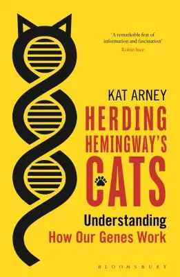 Herding Hemingway's Cats - Zrozumieć, jak działają nasze geny - Herding Hemingway's Cats - Understanding how our genes work