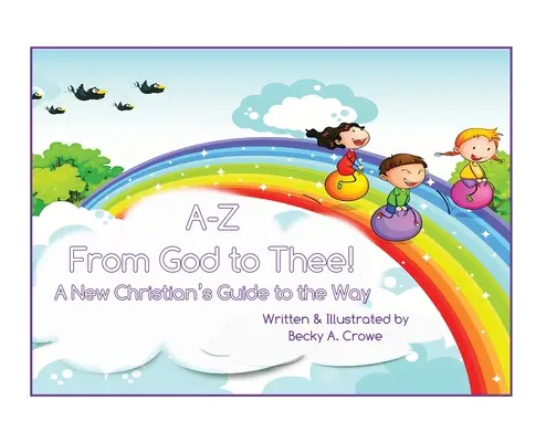 A-Z Od Boga do Ciebie: Przewodnik nowego chrześcijanina po Drodze - A-Z From God to Thee: A New Christian's Guide to the Way