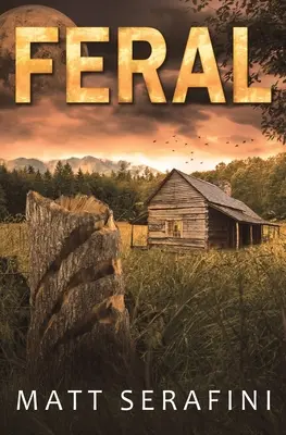 Feral: Powieść grozy o wilkołakach - Feral: A Novel of Werewolf Horror