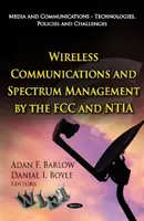 Komunikacja bezprzewodowa i zarządzanie widmem przez FCC i NTIA - Wireless Communications & Spectrum Management by the FCC & NTIA