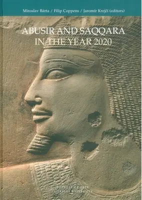 Abusir i Sakkara w roku 2020 - Abusir and Saqqara in the Year 2020