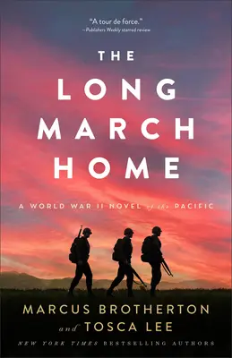 Długi marsz do domu: Powieść o II wojnie światowej na Pacyfiku - The Long March Home: A World War II Novel of the Pacific