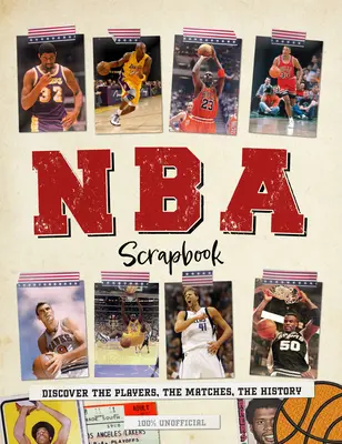 NBA Scrapbook: Odkryj graczy, mecze, historię - NBA Scrapbook: Discover the Players, the Matches, the History