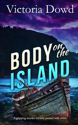 CIAŁO NA WYSPIE trzymająca w napięciu zagadka morderstwa pełna zwrotów akcji - BODY ON THE ISLAND a gripping murder mystery packed with twists