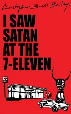 Widziałem szatana w 7-Eleven - I Saw Satan At The 7-Eleven