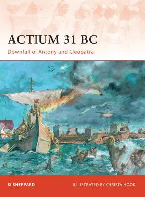 Actium 31 p.n.e: Upadek Antoniusza i Kleopatry - Actium 31 BC: Downfall of Antony and Cleopatra