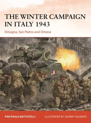 Kampania zimowa we Włoszech 1943: Orsogna, San Pietro i Ortona - The Winter Campaign in Italy 1943: Orsogna, San Pietro and Ortona