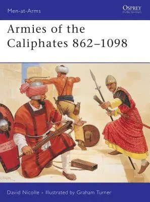Armie kalifatów 862-1098 - Armies of the Caliphates 862 1098