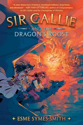 Sir Callie i smocza grzęda - Sir Callie and the Dragon's Roost