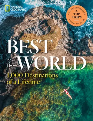 Best of the World: 1000 miejsc na całe życie - Best of the World: 1,000 Destinations of a Lifetime