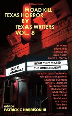 Road Kill: Teksański horror pisarzy z Teksasu, tom 8 - Road Kill: Texas Horror by Texas Writers Vol. 8