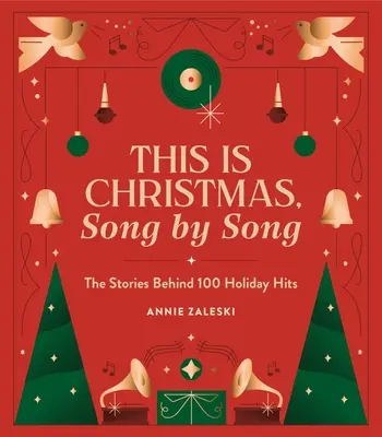 This Is Christmas, Song by Song: Historie kryjące się za 100 świątecznymi hitami - This Is Christmas, Song by Song: The Stories Behind 100 Holiday Hits