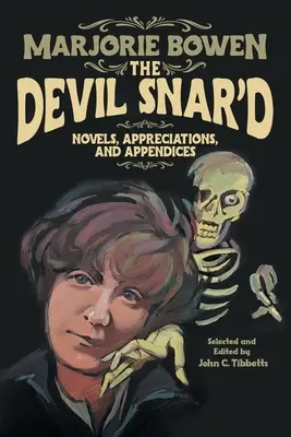 The Devil Snar'd: Powieści, oceny i dodatki - The Devil Snar'd: Novels, Appreciations, and Appendices