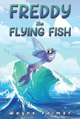 Latająca ryba Freddy - Freddy the Flying Fish