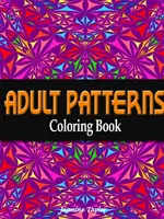 Kolorowanka z wzorami dla dorosłych - Adult Patterns Coloring Book