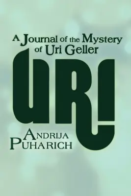 Uri: Dziennik tajemnicy Uriego Gellera - Uri: A Journal of the Mystery of Uri Geller