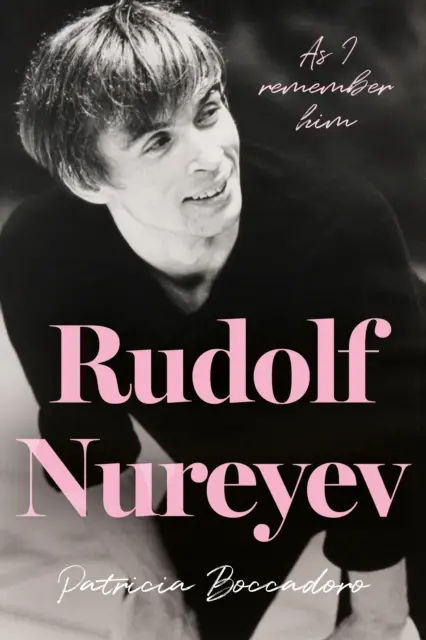 Rudolf Nureyev - Jak go zapamiętałem - Rudolf Nureyev - As I remember him