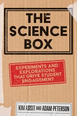 Pudełko naukowe: Eksperymenty i eksploracje, które napędzają zaangażowanie uczniów - The Science Box: Experiments and Explorations that Drive Student Engagement