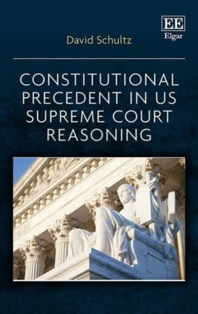 Precedens konstytucyjny w orzecznictwie Sądu Najwyższego USA - Constitutional Precedent in US Supreme Court Reasoning